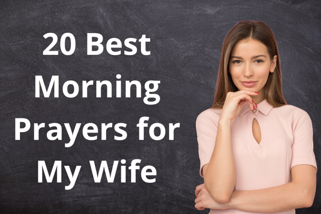 20 Best Morning Prayers for My Wife