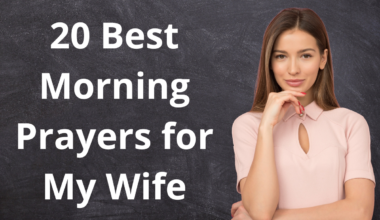 20 Best Morning Prayers for My Wife