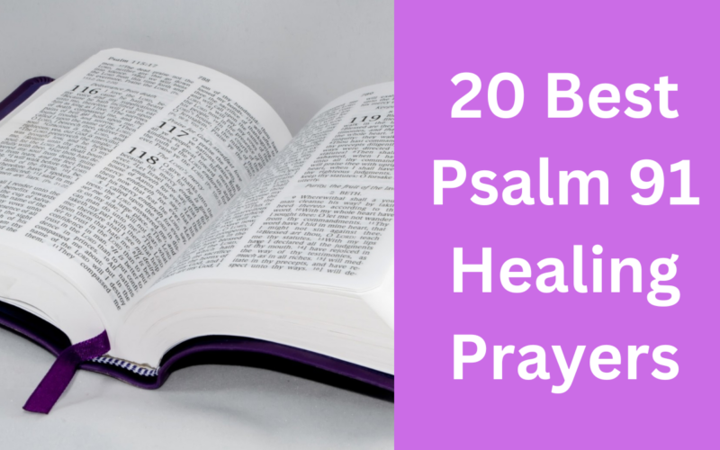 20 Best Psalm 91 Healing Prayers