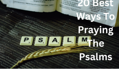 20 Best Ways To Praying The Psalms