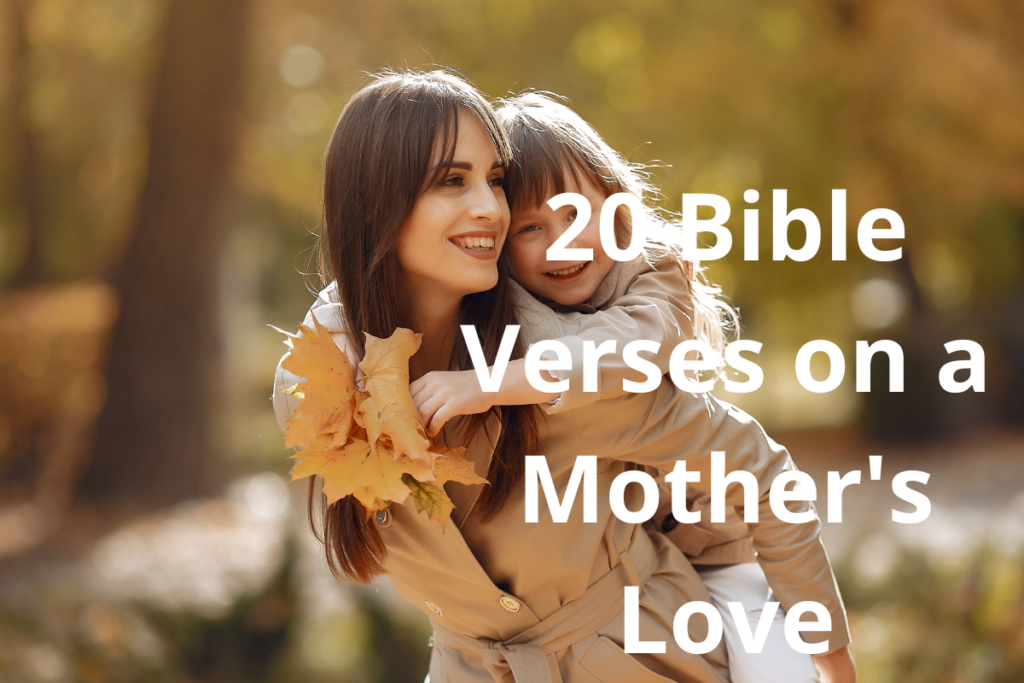 20 Bible Verses on a Mother's Love