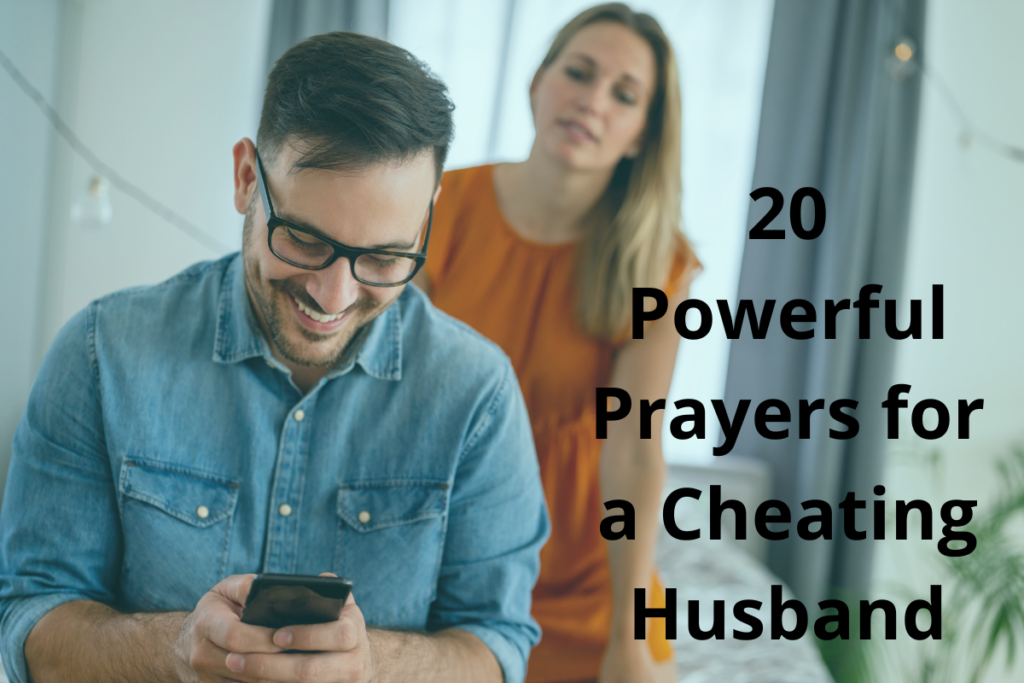 20 Powerful Prayers for a Cheating Husband