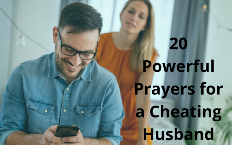 20 Powerful Prayers for a Cheating Husband