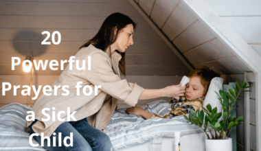 20 Powerful Prayers for a Sick Child