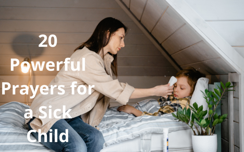 20 Powerful Prayers for a Sick Child