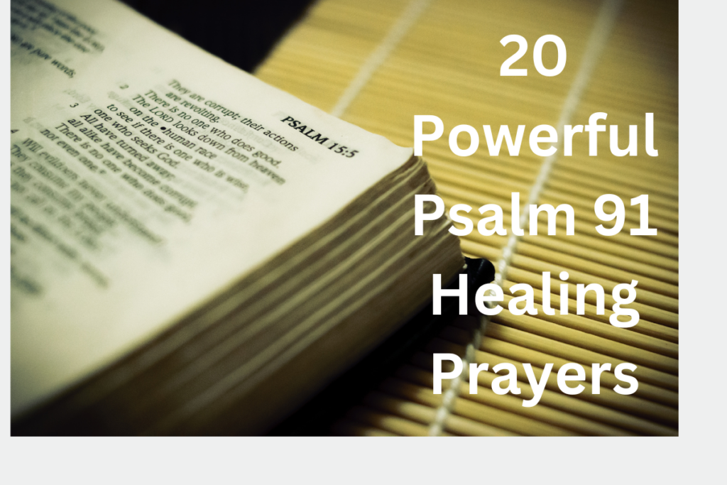 20 Powerful Psalm 91 Healing Prayers