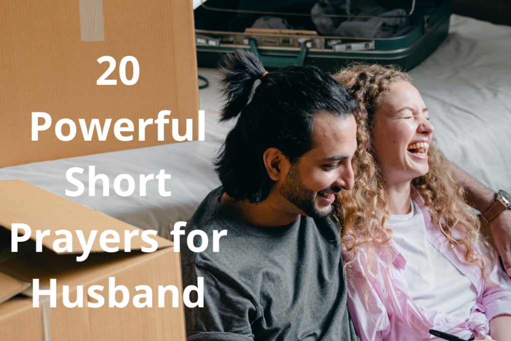 20 Powerful Short Prayers for Husband