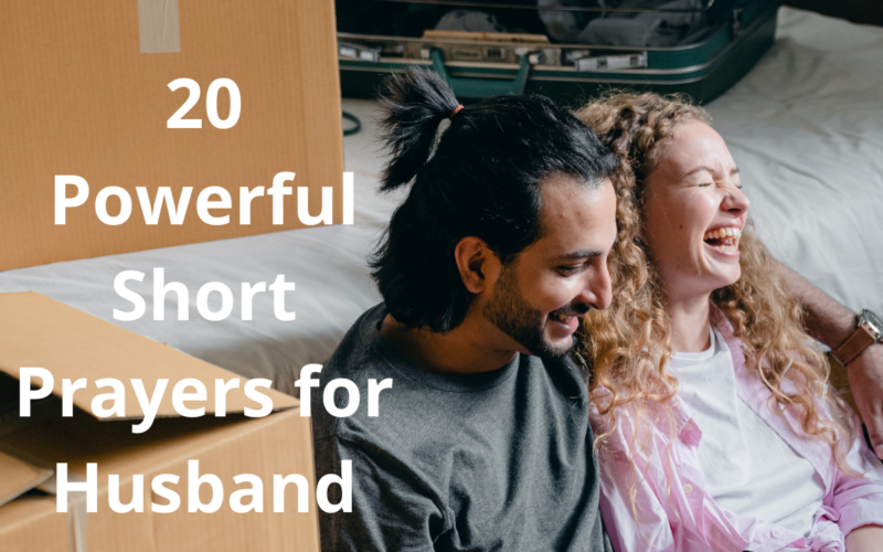 20 Powerful Short Prayers for Husband