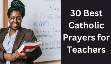 30 Best Catholic Prayers for Teachers