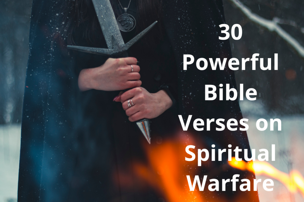 30 Powerful Bible Verses on Spiritual Warfare