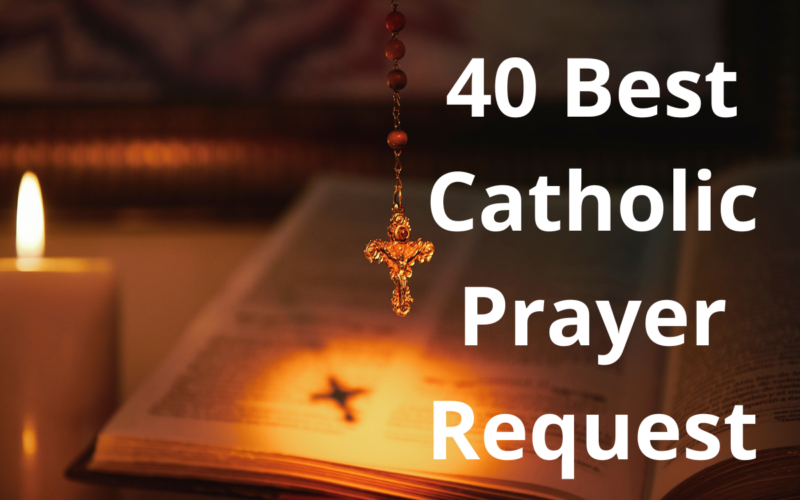 40 Best Catholic Prayer Request