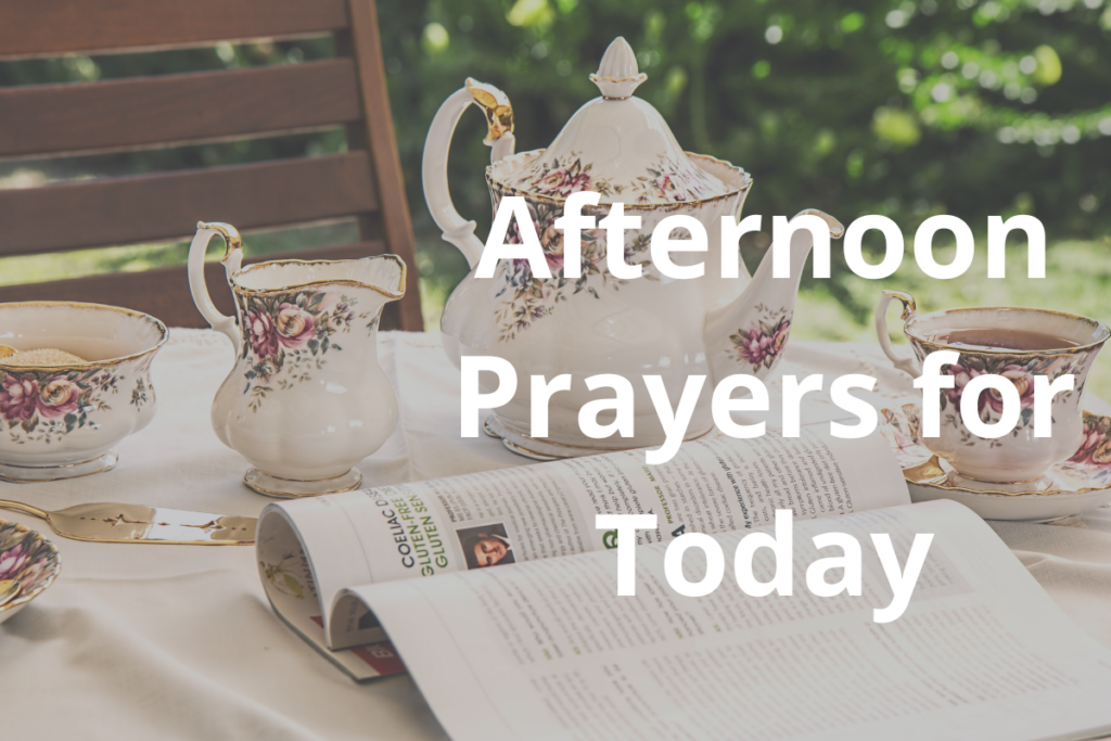 Afternoon Prayers for Today