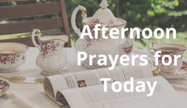 Afternoon Prayers for Today