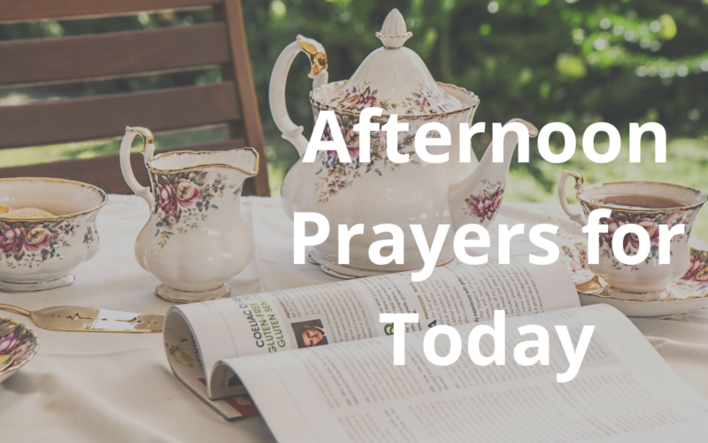 Afternoon Prayers for Today