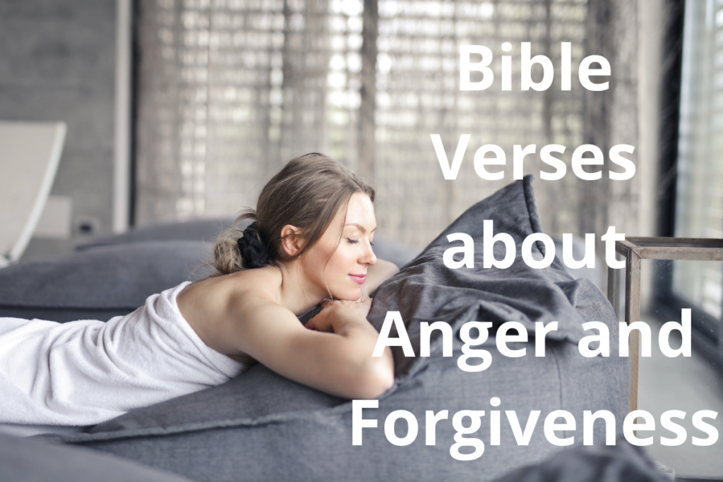 Bible Verses about Anger and Forgiveness