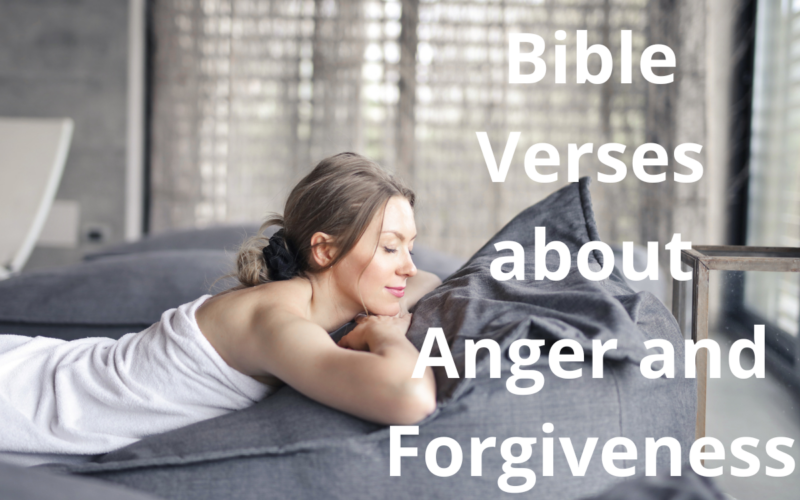 Bible Verses about Anger and Forgiveness