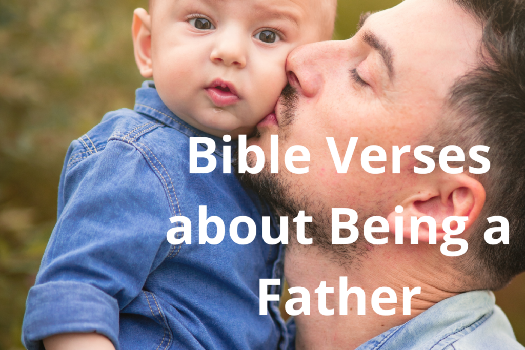 Bible Verses about Being a Father