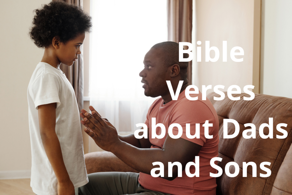 Bible Verses about Dads and Sons