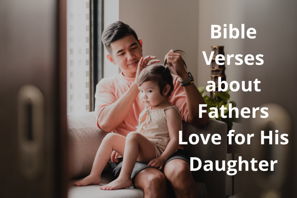 Bible Verses about Fathers Love for His Daughter