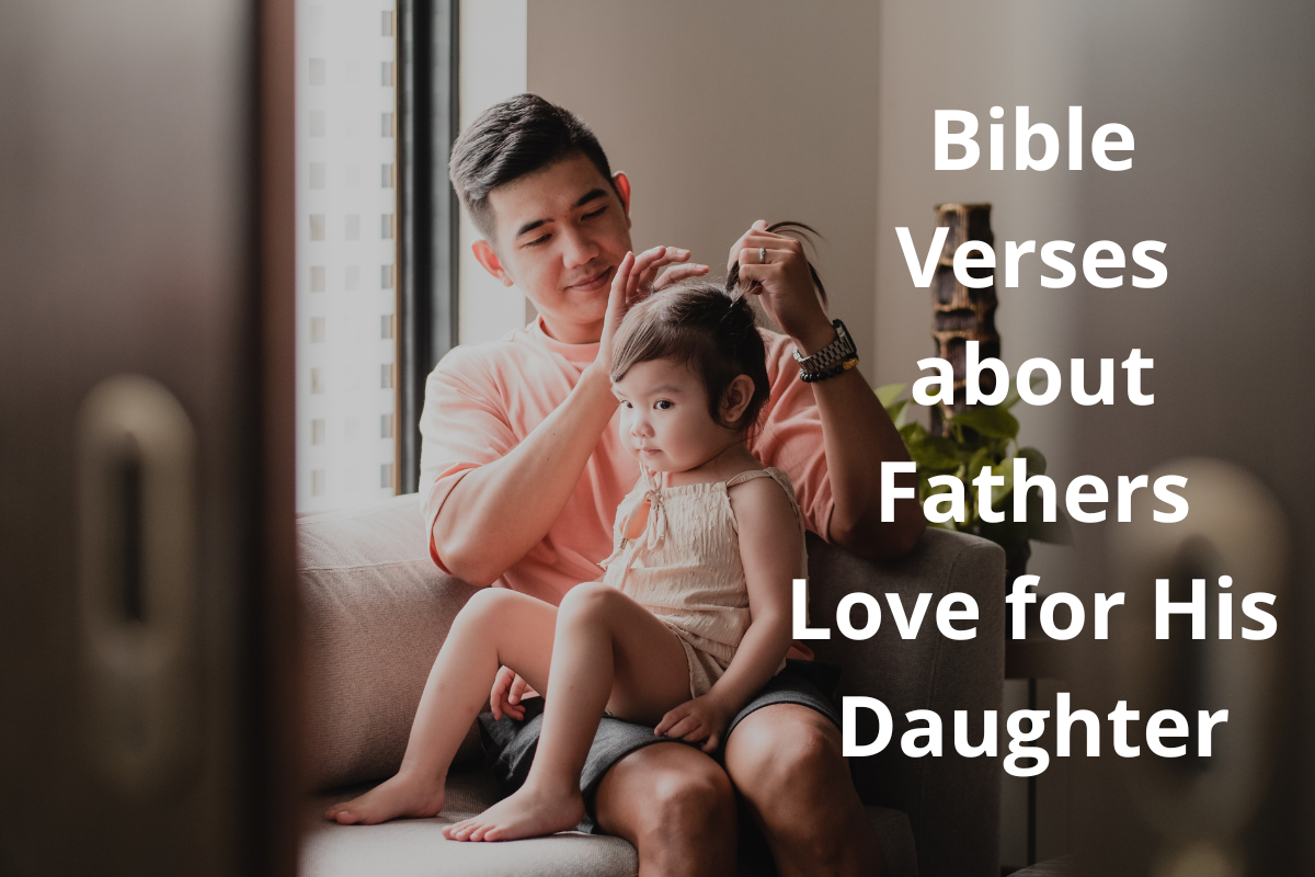 Bible Verses About Fathers Love For His Daughter LoveFlocks