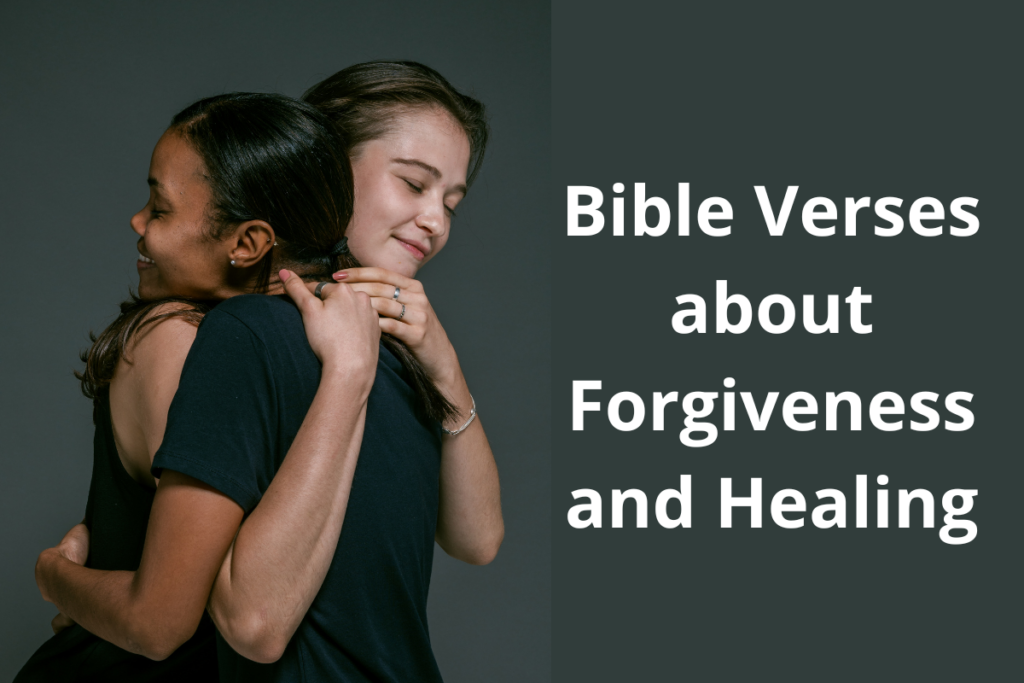 Bible Verses about Forgiveness and Healing