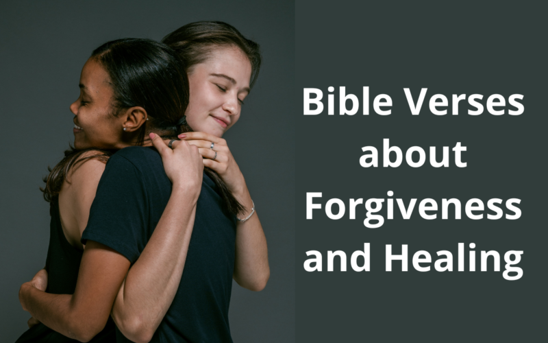 Bible Verses about Forgiveness and Healing