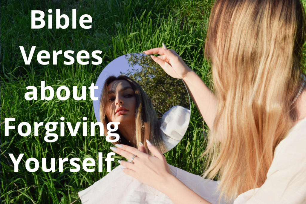 Bible Verses about Forgiving Yourself