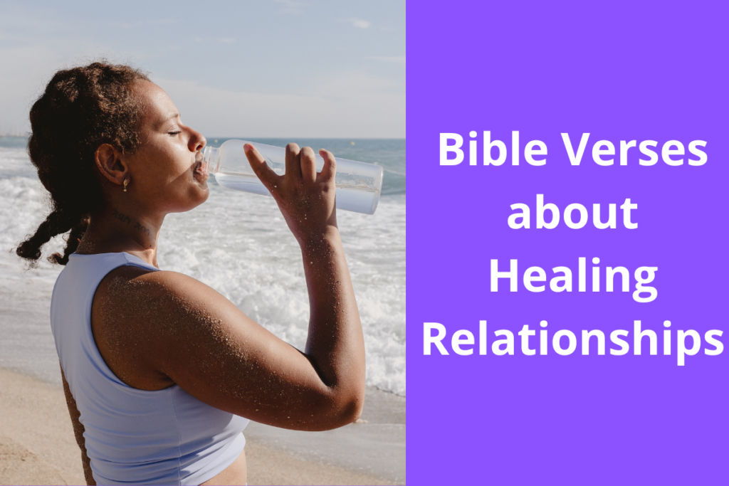 Bible Verses about Healing Relationships