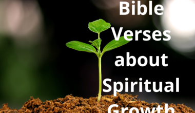 Bible Verses about Spiritual Growth