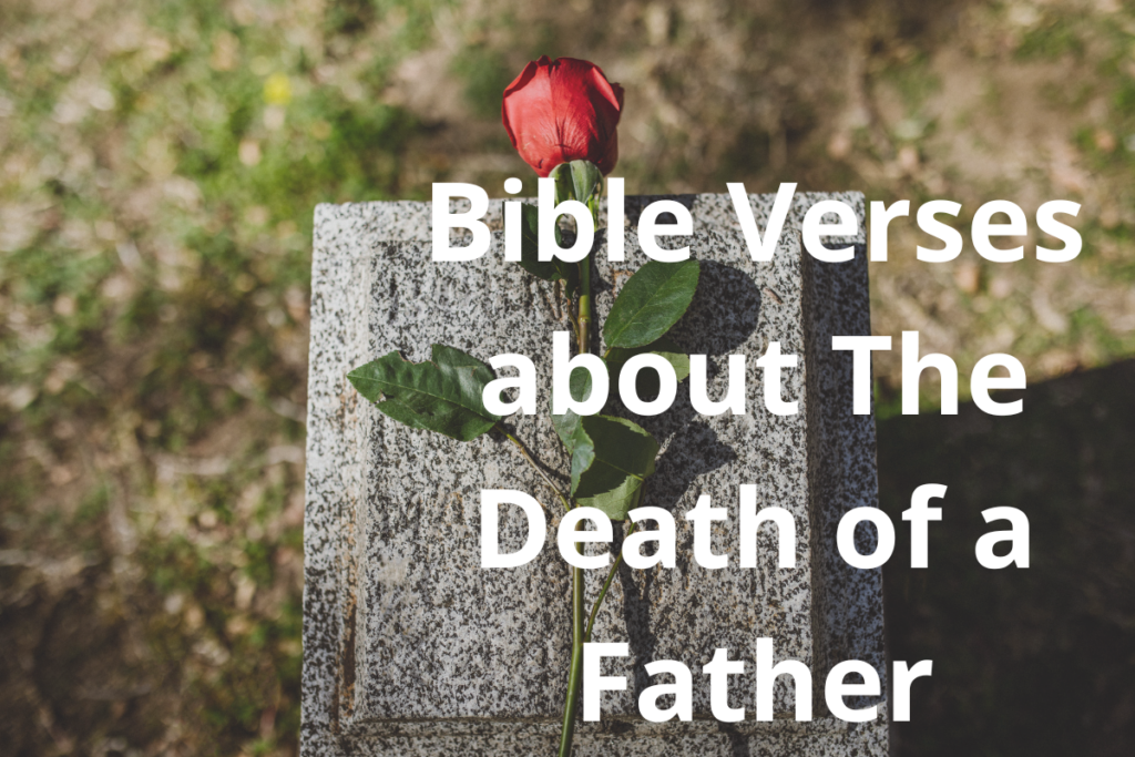 Bible Verses about The Death of a Father