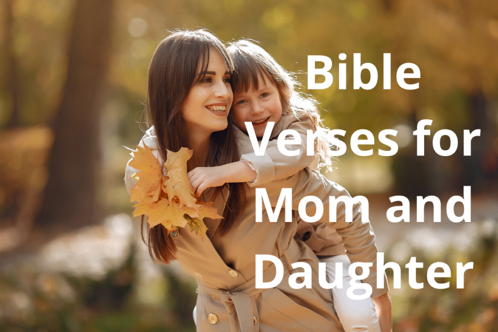 Bible Verses for Mom and Daughter