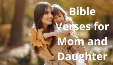 Bible Verses for Mom and Daughter