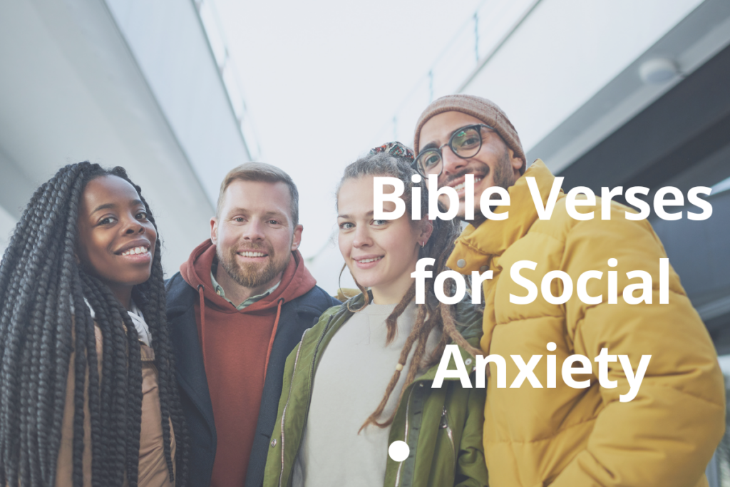 Bible Verses for Social Anxiety 