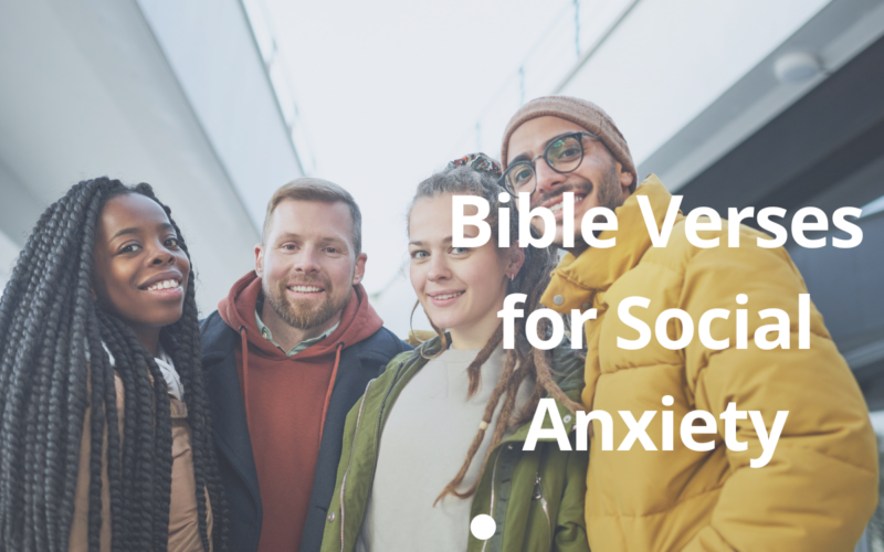 Bible Verses for Social Anxiety