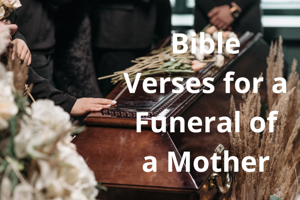 Bible Verses for a Funeral of a Mother