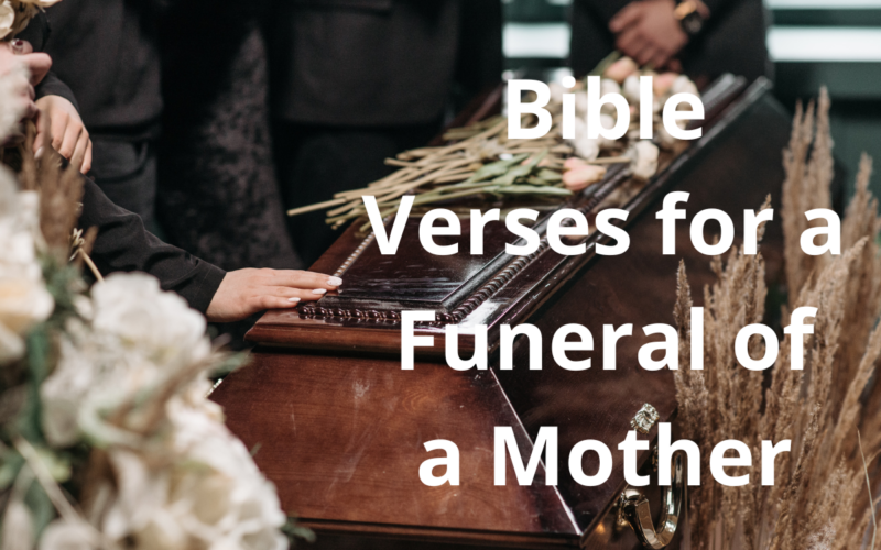 Bible Verses for a Funeral of a Mother