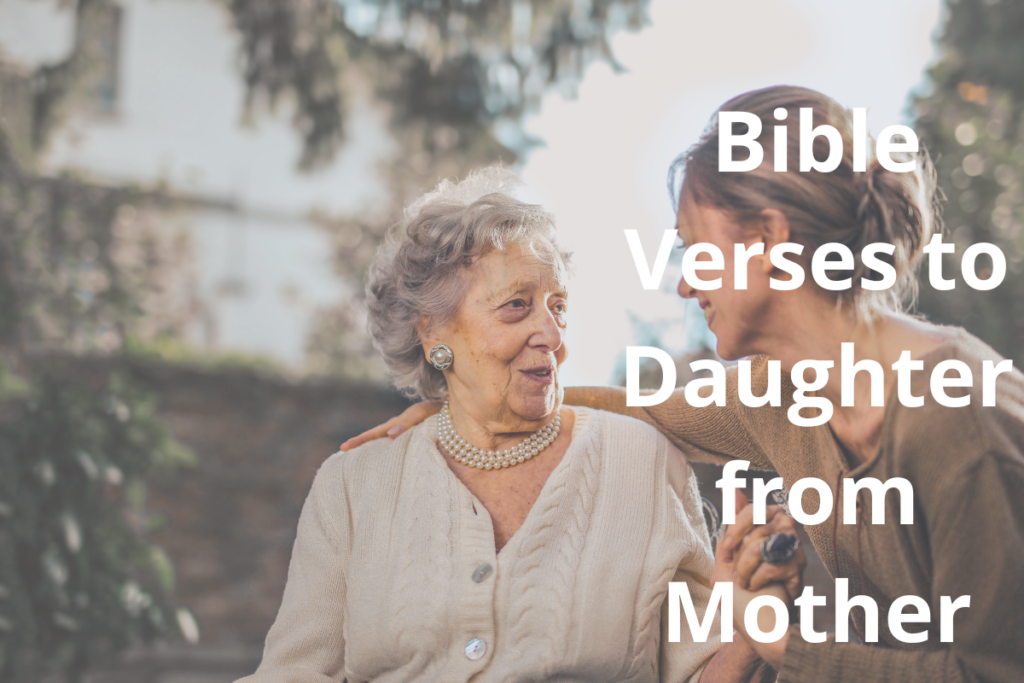 Bible Verses to Daughter from Mother