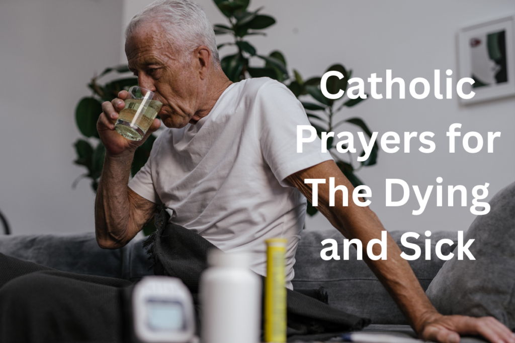 Catholic Prayers for The Dying and Sick