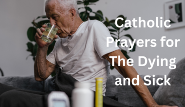 Catholic Prayers for The Dying and Sick