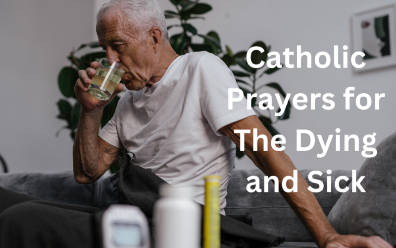 Catholic Prayers for The Dying and Sick