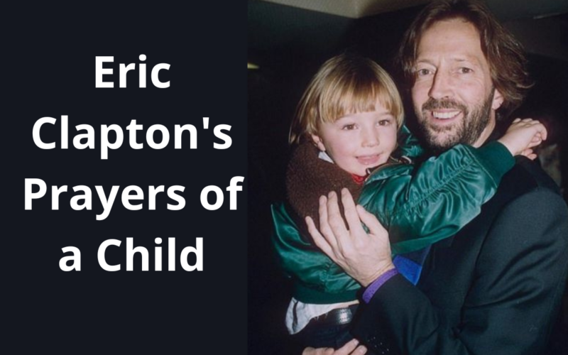 Eric Clapton's Prayers of a Child