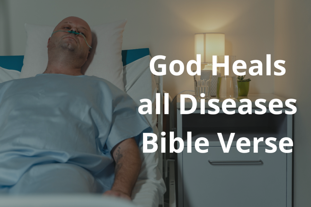 God Heals all Diseases Bible Verse