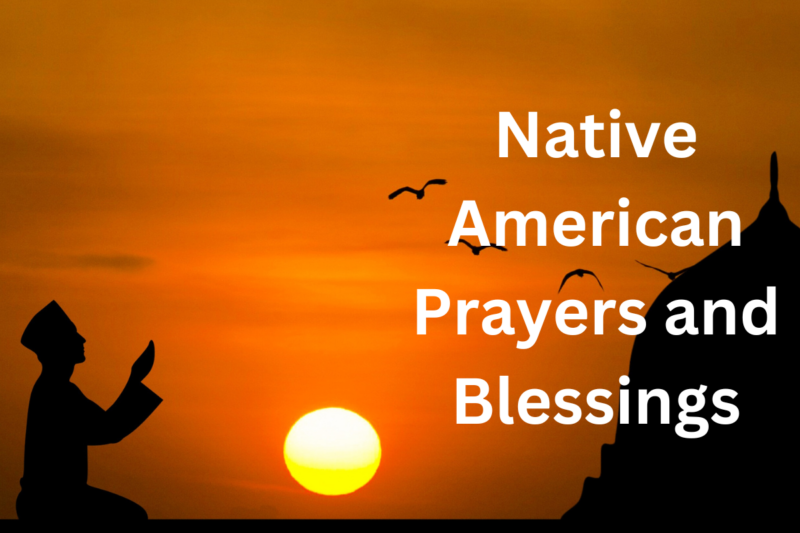 Native American Prayers And Blessings - LoveFlocks