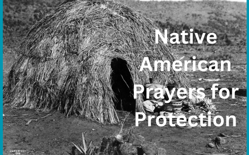 Native American Prayers for Protection