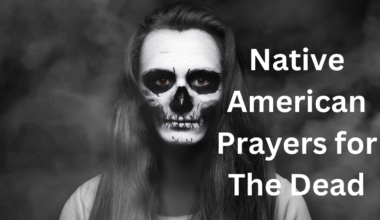 Native American Prayers for The Dead