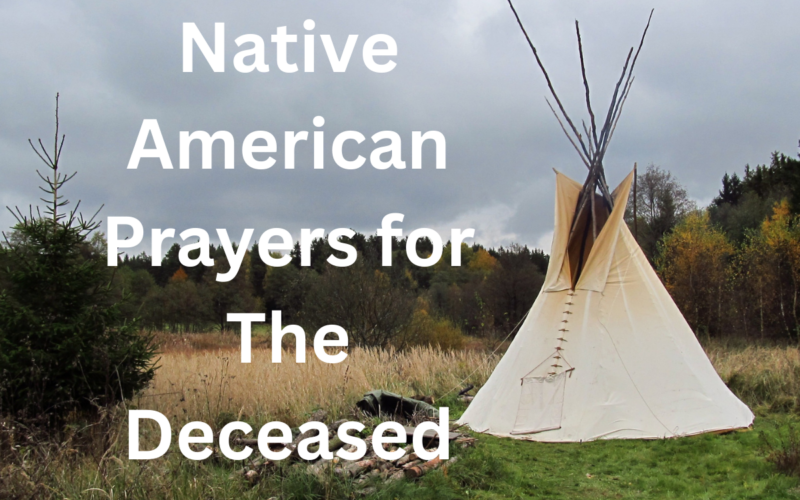 Native American Prayers for The Deceased