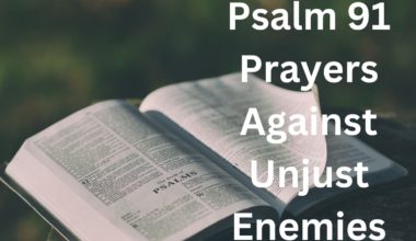 Psalm 91 Prayer Against Unjust Enemies