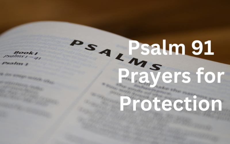 Psalm 91 Prayers for Protection