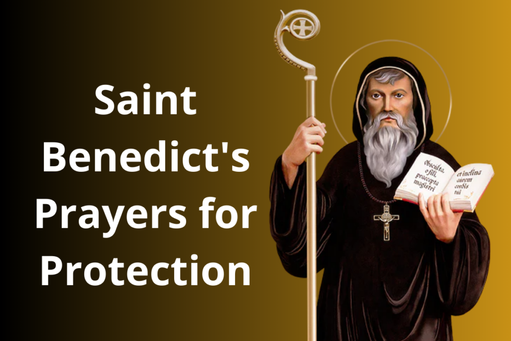 Saint Benedict's Prayers for Protection