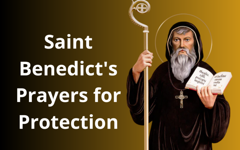 Saint Benedict's Prayers for Protection